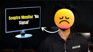 Sceptre Monitor No Signal Black Screen — 4 Ways to Fix [upl. by Wilmette]