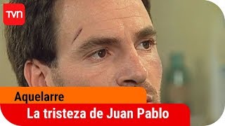 La tristeza de Juan Pablo  Aquelarre  T1E7 [upl. by Martres]