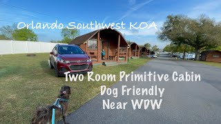 Orlando Southwest KOA Two Room Primitive Cabin Dog Friendly March 2024 [upl. by Maura776]