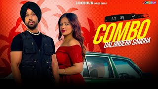 Combo Official Video  Daljinderr Sangha  Latest Punjabi Songs 2024  Lokdhun Punjabi [upl. by Nafis738]