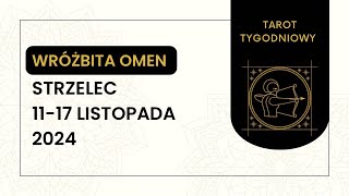 Tarot Tygodniowy ♐️ Strzelec 1117 Listopada 2024 tarot wróżka horoskop tygodniówka [upl. by Rikki]