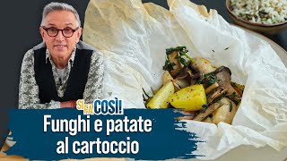 Funghi e patate al cartoccio  Si fa così  Chef BRUNO BARBIERI [upl. by Hagai]