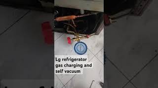 🇮🇳👷‍♂️LG DOUBLE DOOR FORCED CONVECTION COOLING REFRIGERATOR GAS 134a CHARGING AND SELF VACUUM DONE [upl. by Morez155]