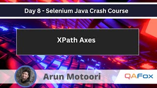 XPath Axes Selenium Java Crash Course 8 [upl. by Yekcin]