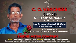 C O Varghese Joy  79  Homegoing Service Live Telecast  13112024  brionsmedia [upl. by Nerua]