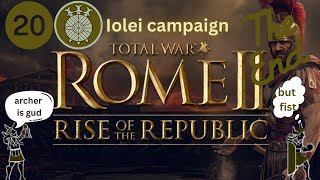 Total war Rome 2 2013  rise of the republic  Lolei  part 20  FIN [upl. by Wattenberg]