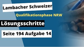 Seite 194 Aufgabe 14 Lambacher Schweizer Qualifikationsphase Lösungen NRW [upl. by Aneelad]