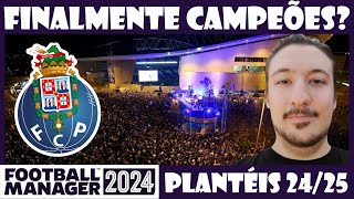 Finalmente Campeões  FC Porto  15  Football Manager 2024 Plantéis Atualizados [upl. by Stambaugh]