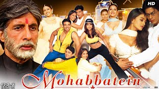 Mohabbatein Full Movie Review Shah Rukh Khan Amitabh Bachchan Aishwarya Rai Bachchan Uday Chopra [upl. by Prima]