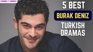 5 Best Turkish Dramas of Burak Deniz in HindiUrdu 2023 [upl. by Segroeg]