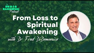 Healing Through Trauma Dr Fred DiDomenico’s Journey to Spiritual Awakening and Purpose [upl. by Uella531]