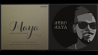 Bipul Chettri  Mero Maya Album  Maya [upl. by Eltsirhc]