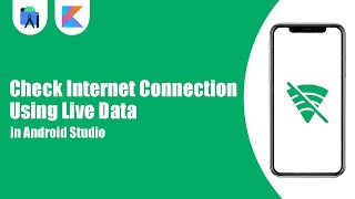 Check Internet Connection Using LiveData  Kotlin  Android Studio [upl. by Jeramey]