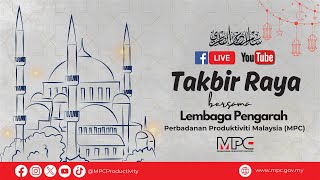 Live Takbir Raya bersama Lembaga Pengarah MPC [upl. by Finnegan]