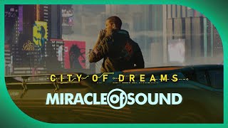 City Of Dreams by Miracle Of Sound Cyberpunk 2077 [upl. by Youngran]