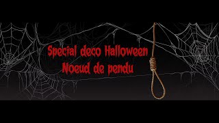 🎃🕸️👻Noeud coulant dit quotDe penduquot👻🕸️🎃 [upl. by Naut]