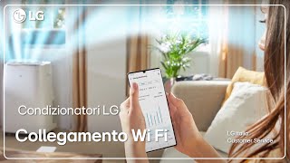 Condizionatori LG  Come collegare Condizionatore LG alla rete Wifi [upl. by Thibaud]