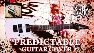 Korn quotPredictablequot Guitar Cover [upl. by Mchail]