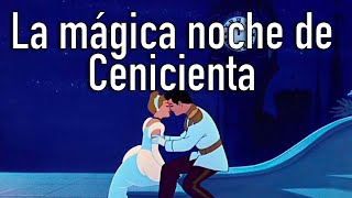 🌟¡La Mágica Noche de Cenicienta ✨ Vive el cuento de hadas más querido y emocionante Cinderella 👠👑 [upl. by Nellahs330]