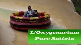 LOxygenarium Onride Parc Astérix [upl. by Henryk]