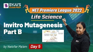 Invitro Mutagenesis Part B  Life Science  NET Premier League  Day 5  CSIR NET 2022 [upl. by Bartholomeo728]