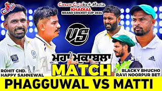 SemiPagguwalRohit Chd amp Happy Vs MattiRavi Noorpur amp Blacky Bhucho Cosco Cricket Mania [upl. by Sobel]