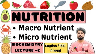 Nutrition Nutrients Classification Micronutrients amp Macronutrients Biochemistry Lecture [upl. by Noakes67]