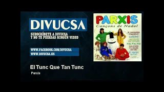 Parxis  El Tunc Que Tan Tunc [upl. by Grogan]