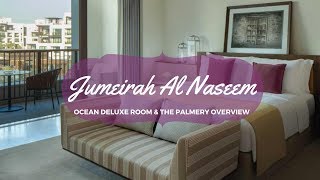 Jumeirah Al Naseem Ocean Deluxe Room amp The Palmery [upl. by Adianes]