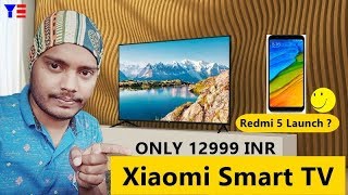 Xiaomi launch new Mi Tv 4A smart TV In India At Rs 12999 😊 Redmi 5 Also Launch In India [upl. by Cohbert]