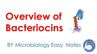 Overview Bacteriocins [upl. by Alyse]