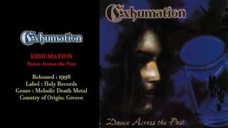 Exhumation  Dance Across the Past 1998 Full Album [upl. by Michail]