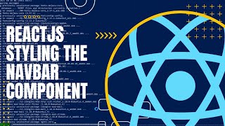 Styling your Reactjs Navbar Component [upl. by Ahern619]