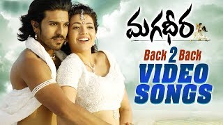 Magadheera Movie Back to Back Video Songs  Ram Charan Kajal Aggarwal  MM Keeravani  SS Rajamouli [upl. by Ranchod]