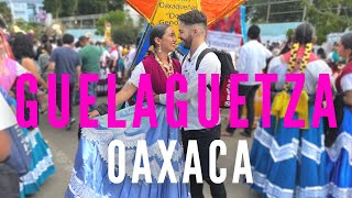 GUELAGUETZA 2022  OAXACA 🎉 Te contamos QUÉ ES CÓMO SE CELEBRA y CUÁNDO ES 💃 Guía completa  4K [upl. by Reel]