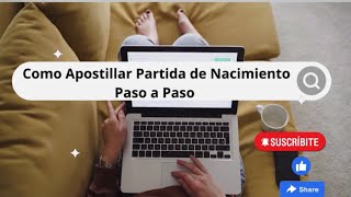 COMO APOSTILLAR PARTIDA DE NACIMIENTO PASO A PASO [upl. by Norbert350]