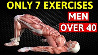 Only 7 Exercises Men Over 40 Need [upl. by Ailati]