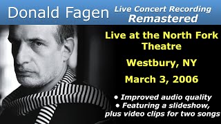 Donald Fagen 20060303 Westbury NY  Remastered Full Concert [upl. by Illak]