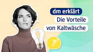 Die Vorteile von Kaltwäsche I dm erklärt [upl. by Reeve202]