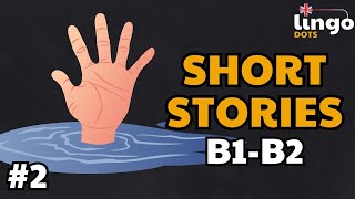 HE IS DROWNING  B1B2 Compelling English Stories [upl. by Cointon764]