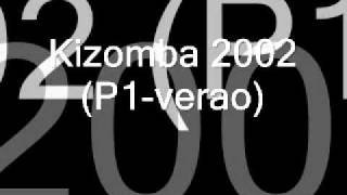 Kizomba 2002 P1 verao [upl. by Franckot195]