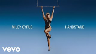 Miley Cyrus  Handstand Official Lyric Video [upl. by Rodolph510]