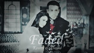 Ahmed amp Kosem  Faded [upl. by Andris]