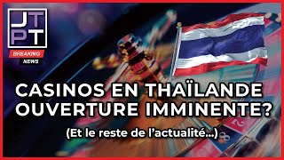 CASINOS EN THAÏLANDE  OUVERTURE IMMINENTE thaïlande actualité bangkok phuket pattaya [upl. by Lav]