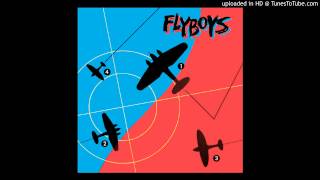 Flyboys  So Juvenile [upl. by Alleiram]