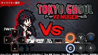 TOKYO GHOUL V2 MUGEN EXAGEAR ANDROID [upl. by Pax584]