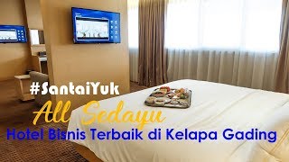 Hotel Bisnis Dengan Pelayanan Terbaik di Kelapa Gading  SANTAI YUK [upl. by Nageek568]