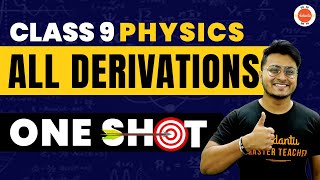 All Derivations of Class 9 Physics One Shot  CBSE Class 9 Science Physics  CBSE 2024 Exam [upl. by Bierman]