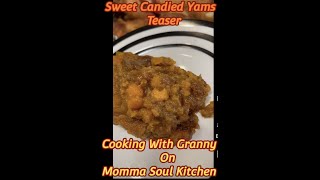 Cooking with Granny Sweet Candied Yams Teaser on Momma Soul Kitchen [upl. by Haman]