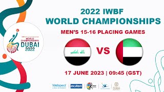 IRQ vs UAE  Mens 1516 Placing Game  2022 IWBF Wheelchair Basketball World Championships [upl. by Richter499]